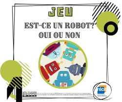 Image représentant la ressource: Est-ce un robot? Oui ou non.