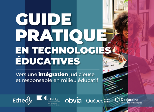 Image représentant la ressource: Guide pratique en technologies éducatives : Vers une intégration judicieuse et responsable en milieu éducatif.
